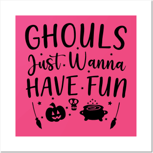 Ghouls just Wanna Have Fun | Halloween Vibes Posters and Art